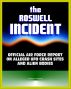 The Roswell Incident: Case Closed, The Official Air Force Report on Alleged UFO Crash Sites and Alien Bodies from 1947 - Witness Statements, High Dive and Excelsior, Secret Experiments by Progressive Management