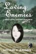 Loving Enemies - Barney and Myko, Southern Japan 1944-1946 by Arthur H. Barnes