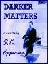 Darker Matters by S.K. Epperson