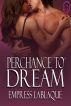 Perchance to Dream by Empress LaBlaque