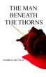 The Man Beneath the Thorns by Sabrina McCrae