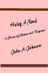 Haley, A Novel by John A Johnson