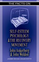 Cover for 'The Facts on Self-Esteem, Psychology, and the Recovery Movement'