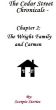 The Cedar Street Chronicals - Chapter 2: The Wright Family and Carmen by scorpio stories