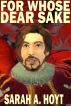 For Whose Dear Sake by Sarah A. Hoyt