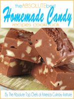 Cover for 'The Absolute Best Homemade Candy Recipes Cookbook'