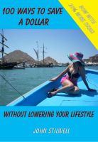 Cover for '100 Ways To Save A Dollar Without Lowering Your Lifestyle'