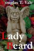 Lady Beard by Douglas T. Vale