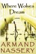 Where Wolves Dream by Armand Nassery