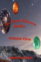 Cover for 'The Three Moons Realm: Volume 1 (Characters of the Three Moons Realm)'