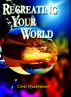 Recreating Your World by Christ Embassy Int'l 