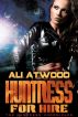 Huntress for Hire by Ali Atwood