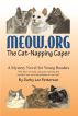 MEOW.ORG - The Cat-Napping Caper by Darby Patterson