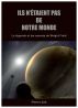 ILS N'ETAIENT PAS DE NOTRE MONDE : La lÃ©gende et les secrets de Wright Field by Pierre Laird