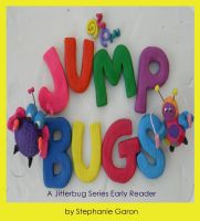 Cover for 'JumpBugs: A Jitterbug Series Early Reader'