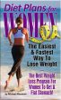 Diet Plans for Women: The Easiest, Fastest Way To Lose Weight - The Best Weight Loss Program For Women To Get A Flat Stomach by Michael Mountain
