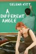 A Different Angle (An Erotic / Erotica Student Teacher Tale) by Selena Kitt