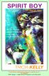 SPIRIT BOY: An Earth Spy by Tricia Kelly
