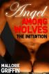 Angel Among Wolves: The Initiation by Mallorie Griffin