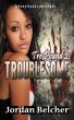 Tre Pound 2: Troublesome by Jordan Belcher
