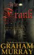 To Be Frank by Graham Murray