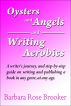 Oysters and Angels and Writing Aerobics by Barbara Rose Brooker