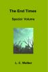The End Times Special Volume by L C Walker