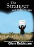 The Stranger and Other Stories by Glen Robinson