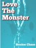 Love the Monster by Stroker Chase