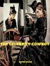 The Celebrity Cowboy by David Shaw