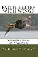 Cover for 'Faith Belief with Wings: and Other Essays for Awakening'