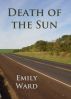 Death of the Sun by Emily Ann Ward