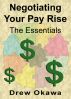 Negotiating Your Pay Rise - The Essentials by Drew Okawa
