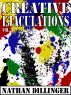 Creative Ejaculations by Nathan Dillinger