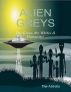 Alien Greys - The Greys, the Whites & Humanity! by The Abbotts