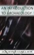 An Introduction To Archaeology by Julien Coallier