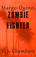 Cover for 'Margo Quinn, Zombie Fighter'