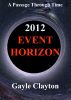2012 Event Horizon by Gayle Clayton
