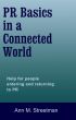 PR Basics in a Connected World by Ann  Streetman