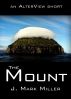 The Mount by J Mark Miller