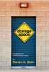 Storage Space: A collection of contemporary poetry by Darren Stein