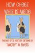 How Cheez Whiz Is Made by Timothy Ayers
