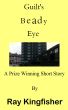 Guilt's Beady Eye by Ray Kingfisher