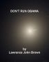 Don't Run Obama by Lawrence John Brown