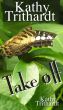 Take Off by Kathy Trithardt