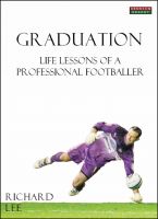 Cover for 'Graduation: Life Lessons of a Professional Footballer'