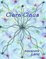 Cover for 'Clara Claus (Snowflake Triplet #1)'