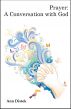 Prayer: A Conversation with God by Ann Distek