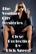 The Venture City Mysteries: Close Protection by Dick Speed