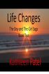 Life Changes- The Boy and The Girl Saga Book 2 by Kathleen Patel